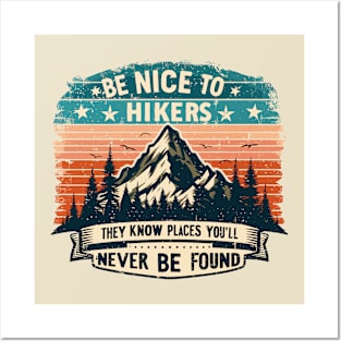 Be Nice to Hikers Embracing Kindness on the Hiking Path Posters and Art